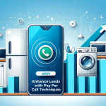 Appliance Repair Marketing: Enhance Leads with Pay Per Call Techniques